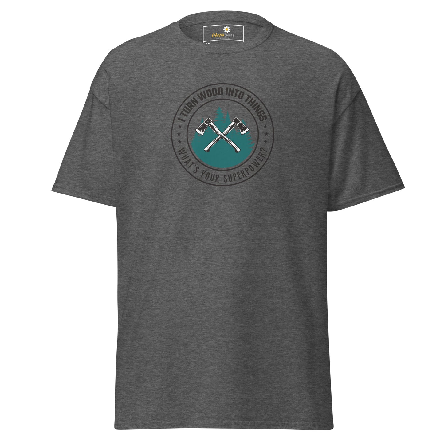 Unisex classic t-shirt - SKILLS TURN WOOD INTO SUPERPOWER - BIG
