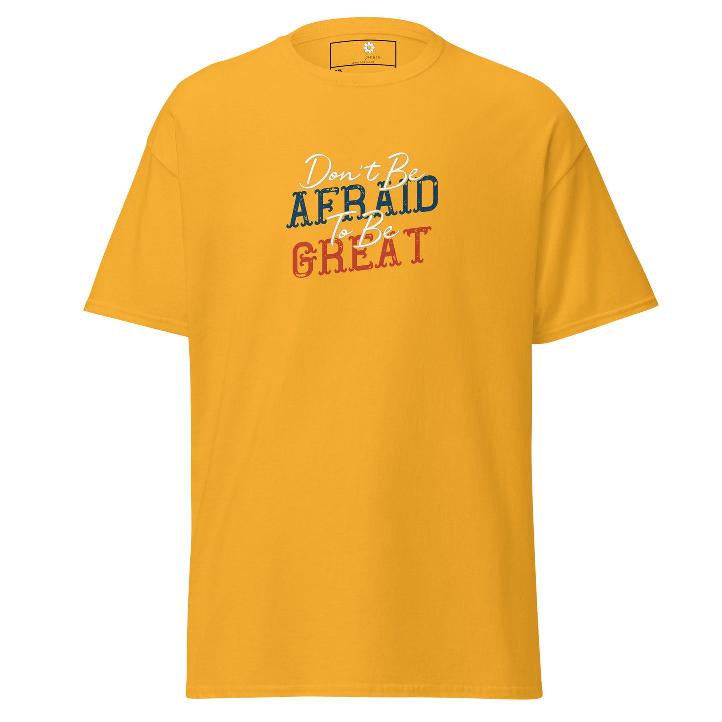 T-shirt classique pour homme - TEXTE N'AYEZ PAS PEUR D'ÊTRE GRAND - GRAND