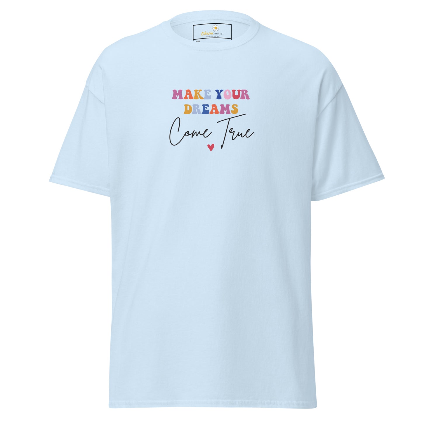 Heren klassiek t-shirt - TEKST MAAK JE DROMEN WAAR - GROOT
