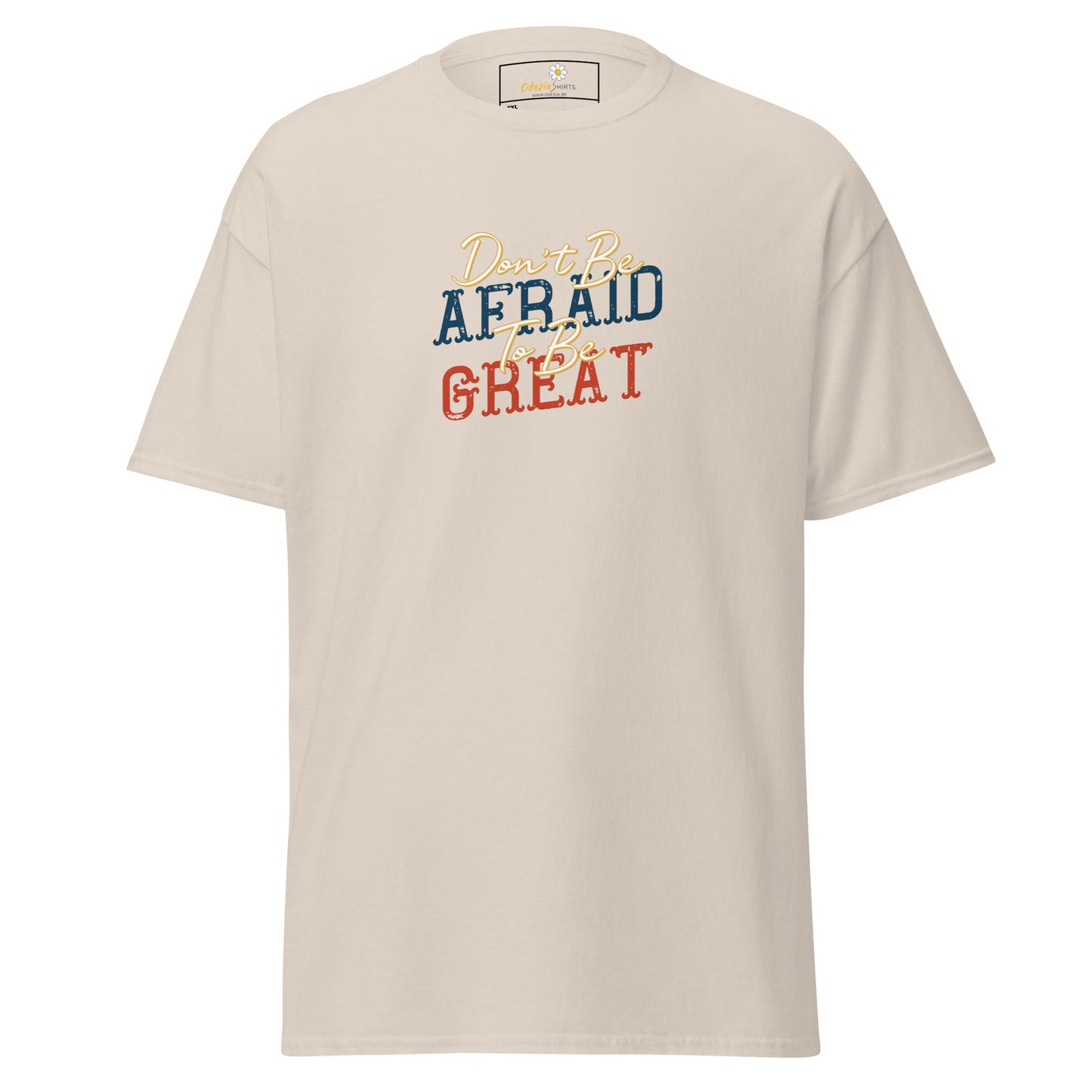 T-shirt classique pour homme - TEXTE N'AYEZ PAS PEUR D'ÊTRE GRAND - GRAND