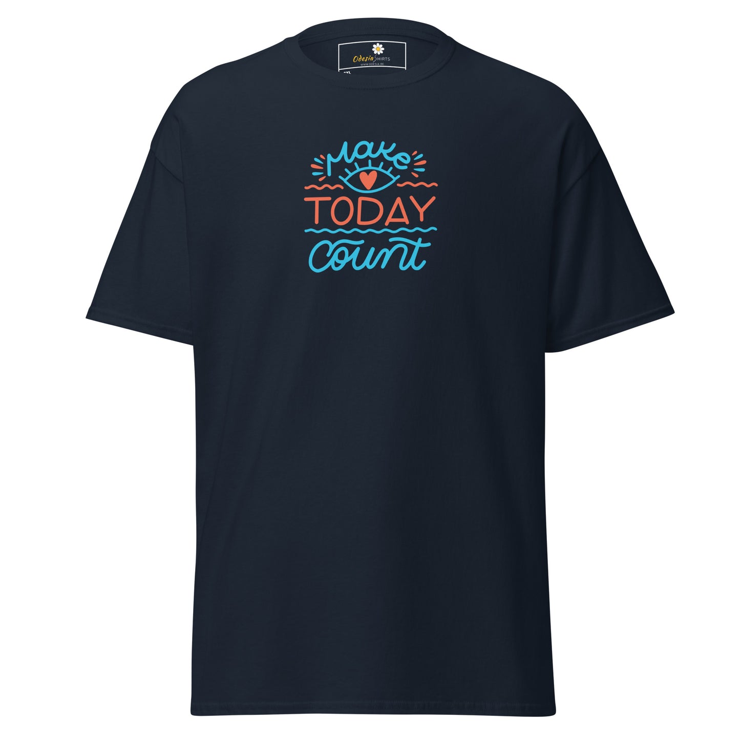 T-shirt classique pour homme - TEXT MAKE TODAY COUNT - BIG