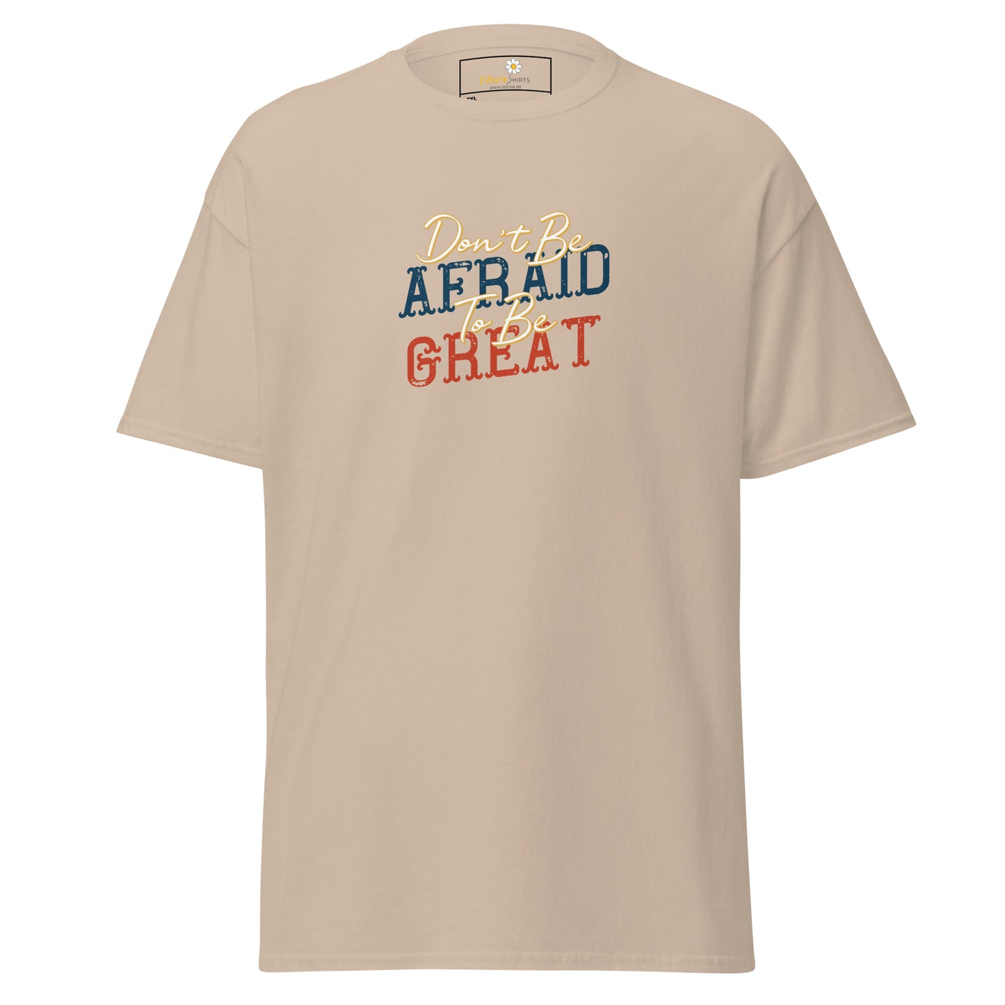 T-shirt classique pour homme - TEXTE N'AYEZ PAS PEUR D'ÊTRE GRAND - GRAND