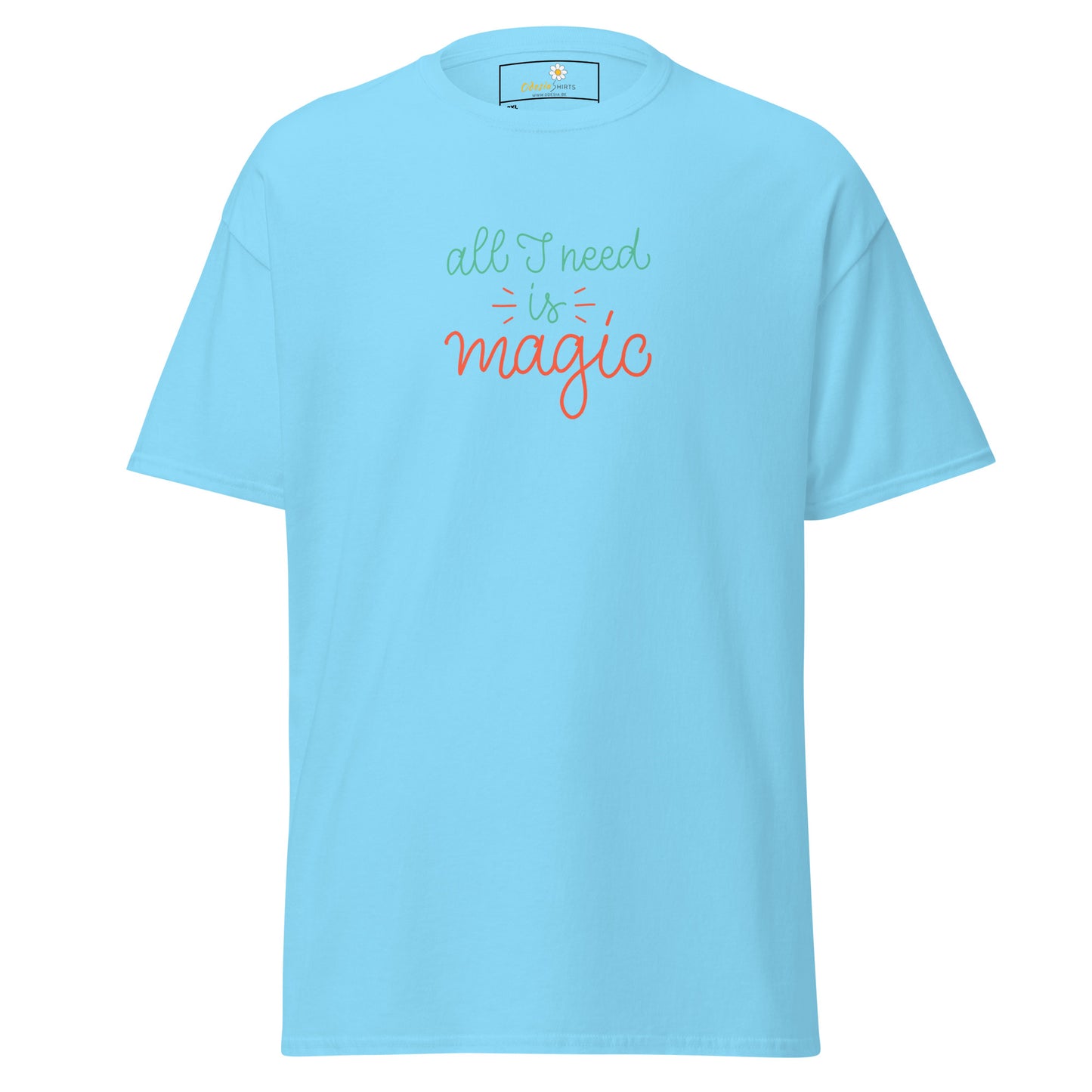 T-shirt classique pour homme - TEXT ALL I NEED IS MAGIC - GRAND