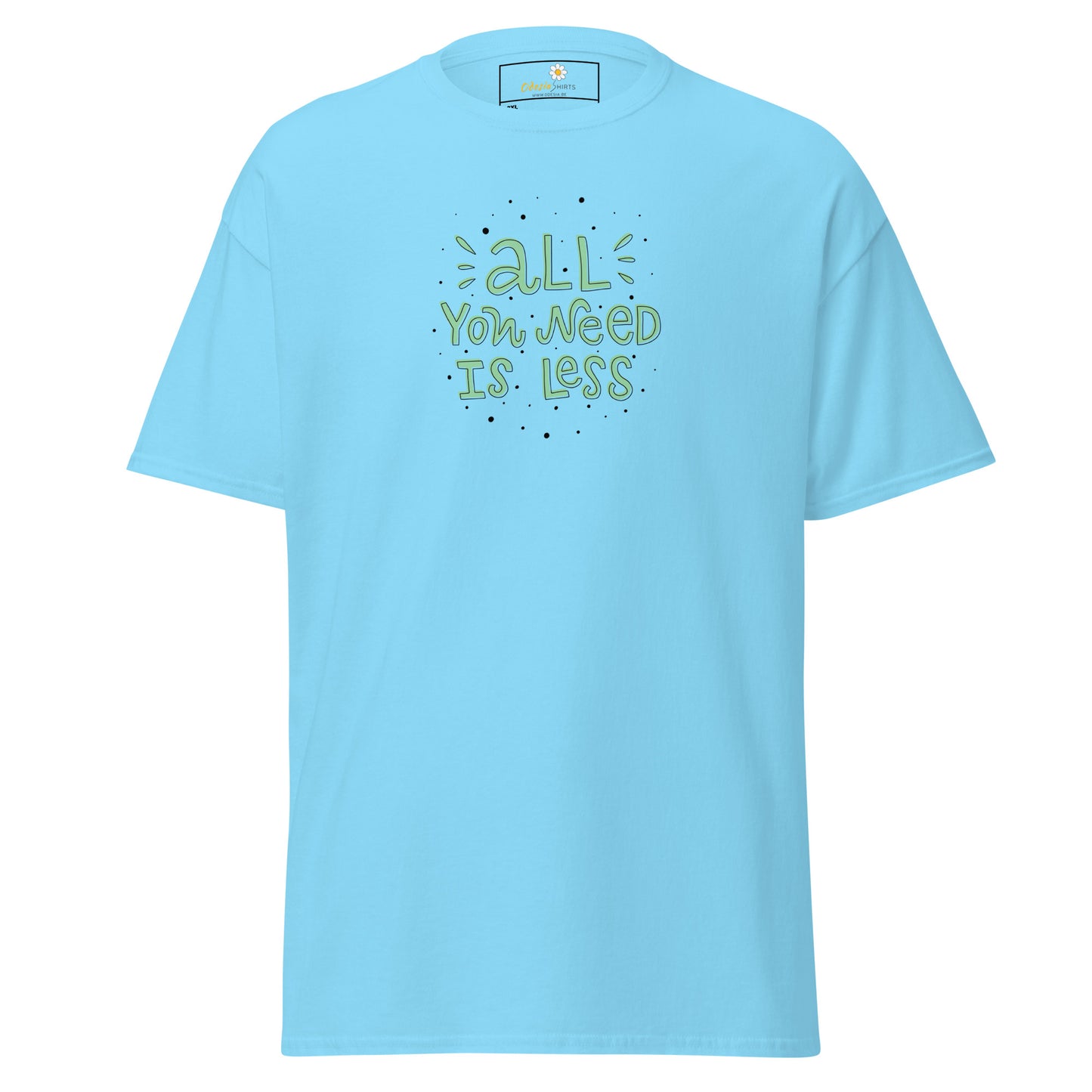 T-shirt classique pour homme - TEXT ALL YOU NEED IS LESS - BIG
