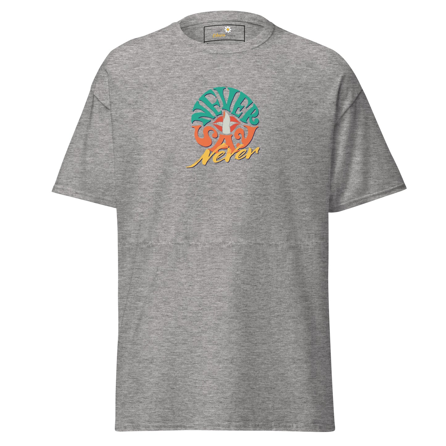 Unisex classic t-shirt - TEXT NEVER SAY NEVER - REGULAR