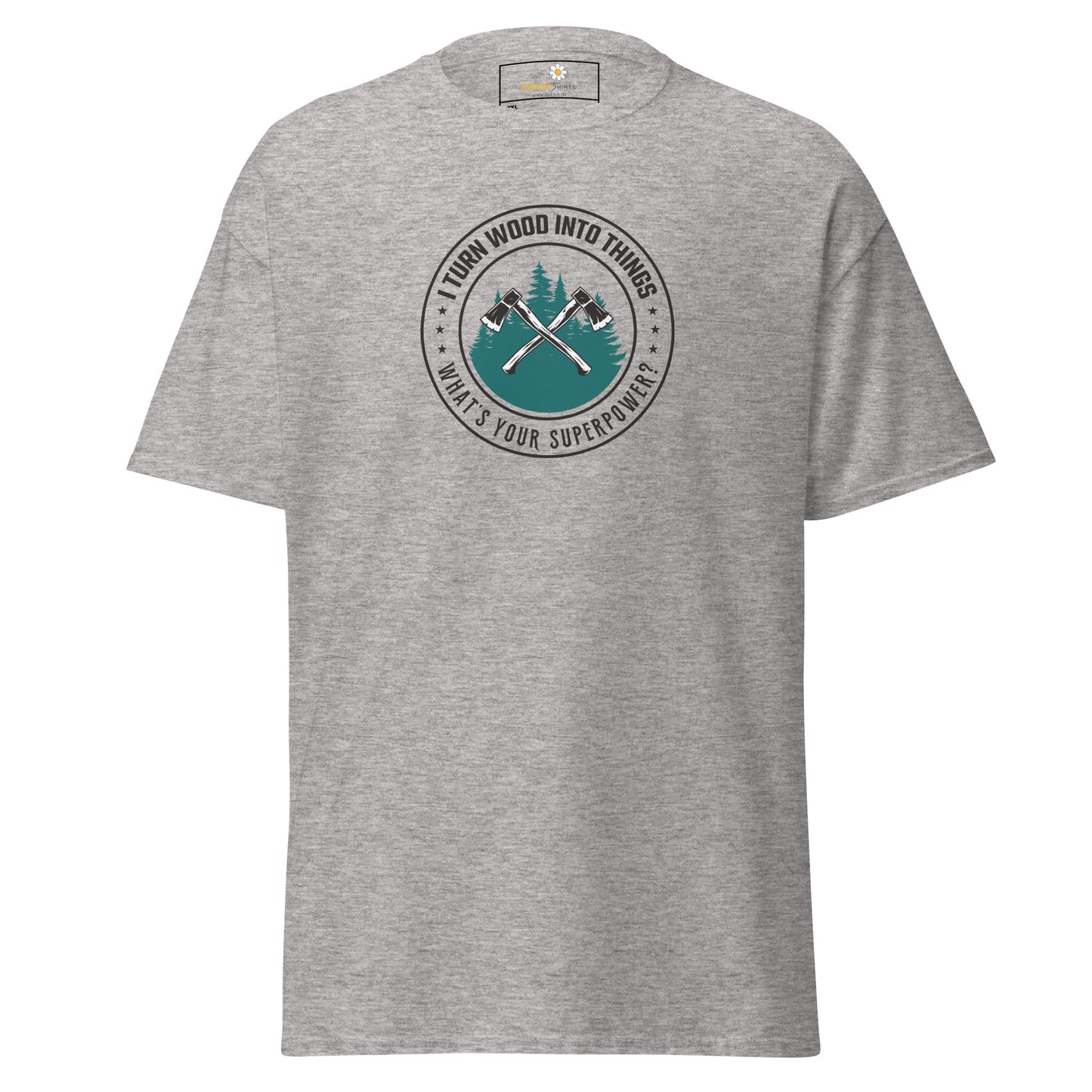 Unisex classic t-shirt - SKILLS TURN WOOD INTO SUPERPOWER - BIG