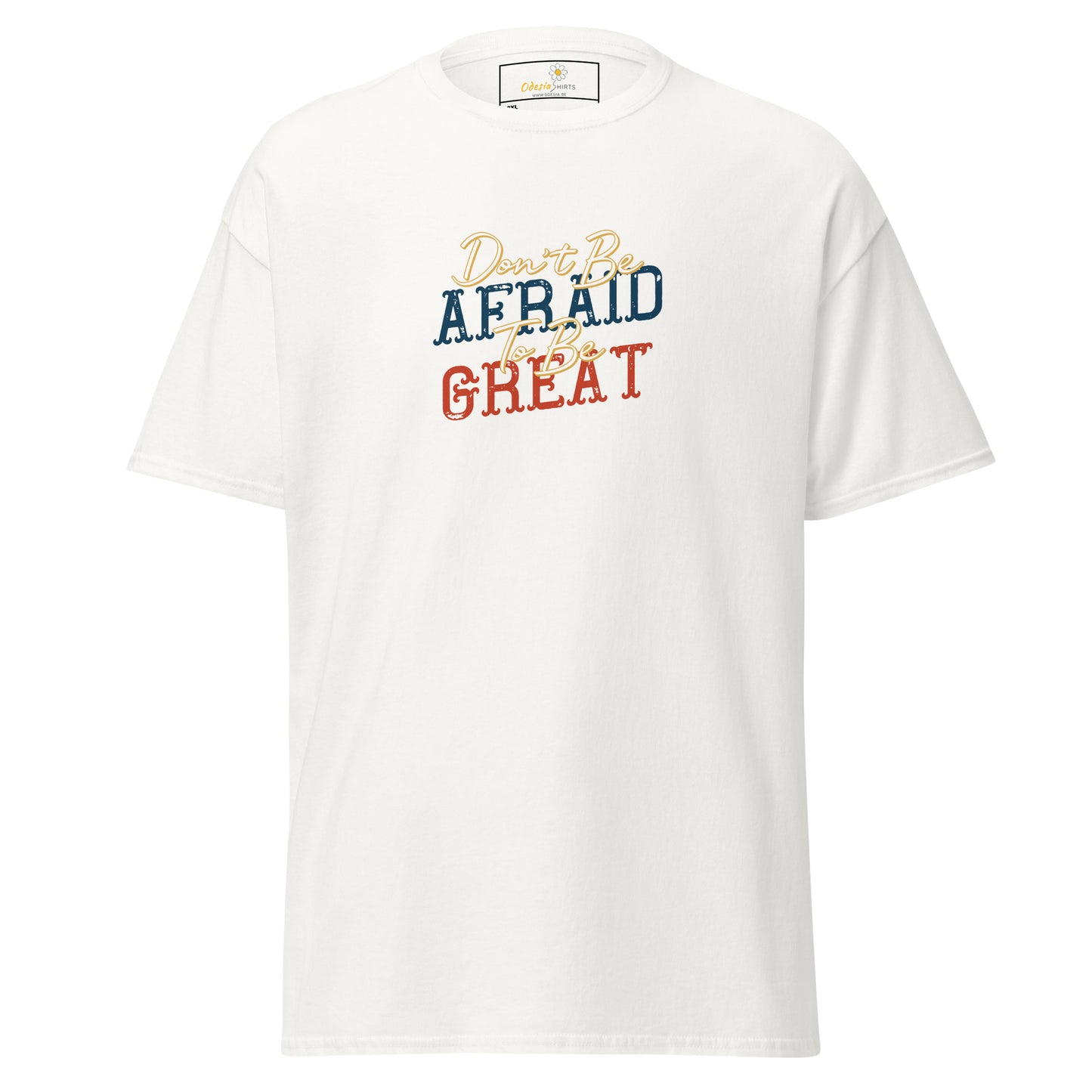 T-shirt classique pour homme - TEXTE N'AYEZ PAS PEUR D'ÊTRE GRAND - GRAND