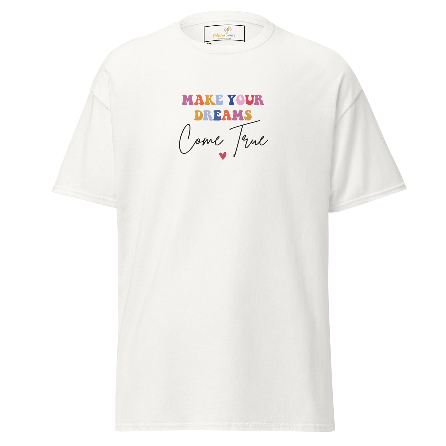 Heren klassiek t-shirt - TEKST MAAK JE DROMEN WAAR - GROOT