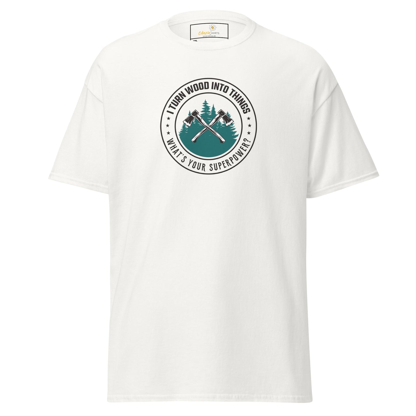 Unisex classic t-shirt - SKILLS TURN WOOD INTO SUPERPOWER - BIG
