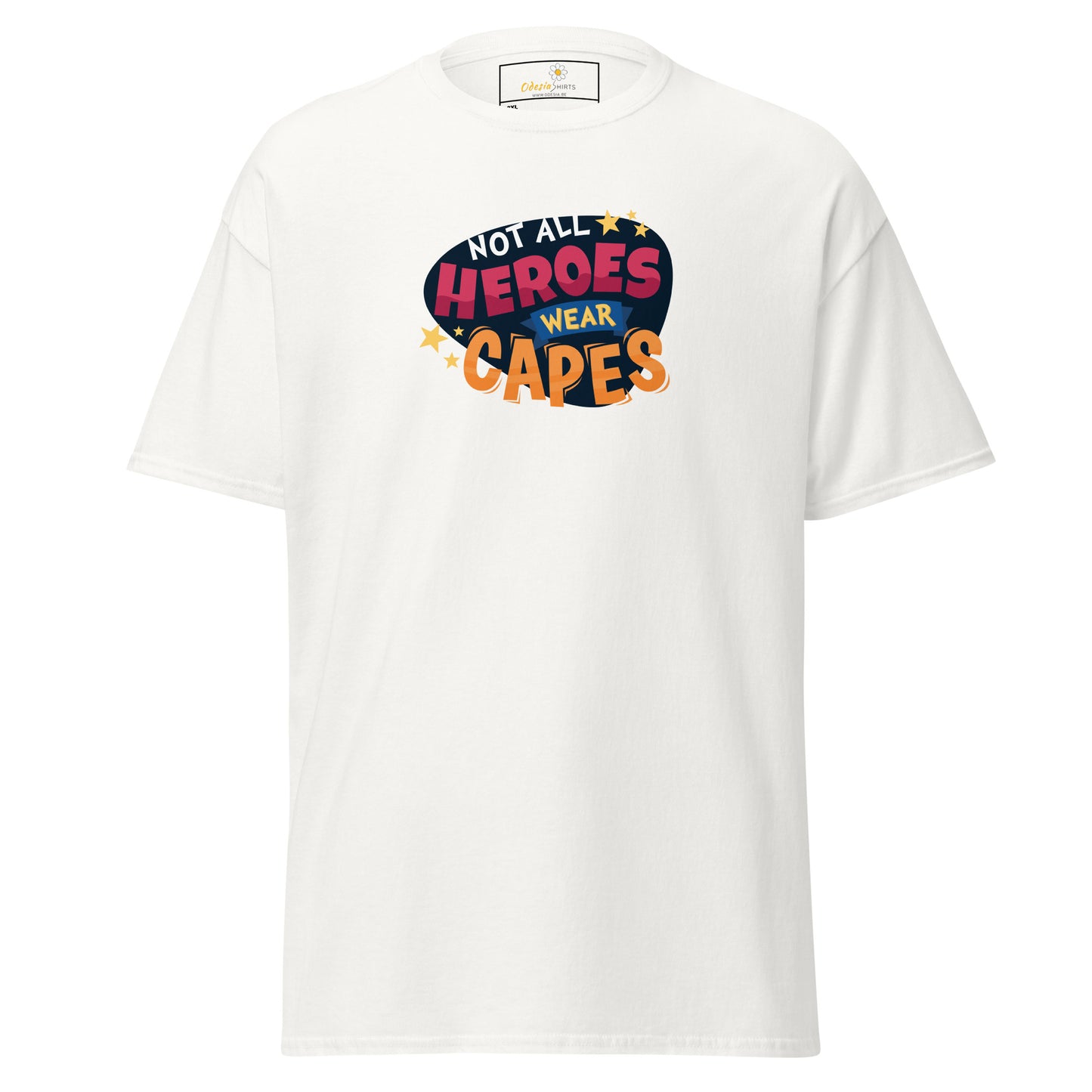 Unisex classic t-shirt - TEXT NOT ALL HEROES WEAR CAPES - BIG