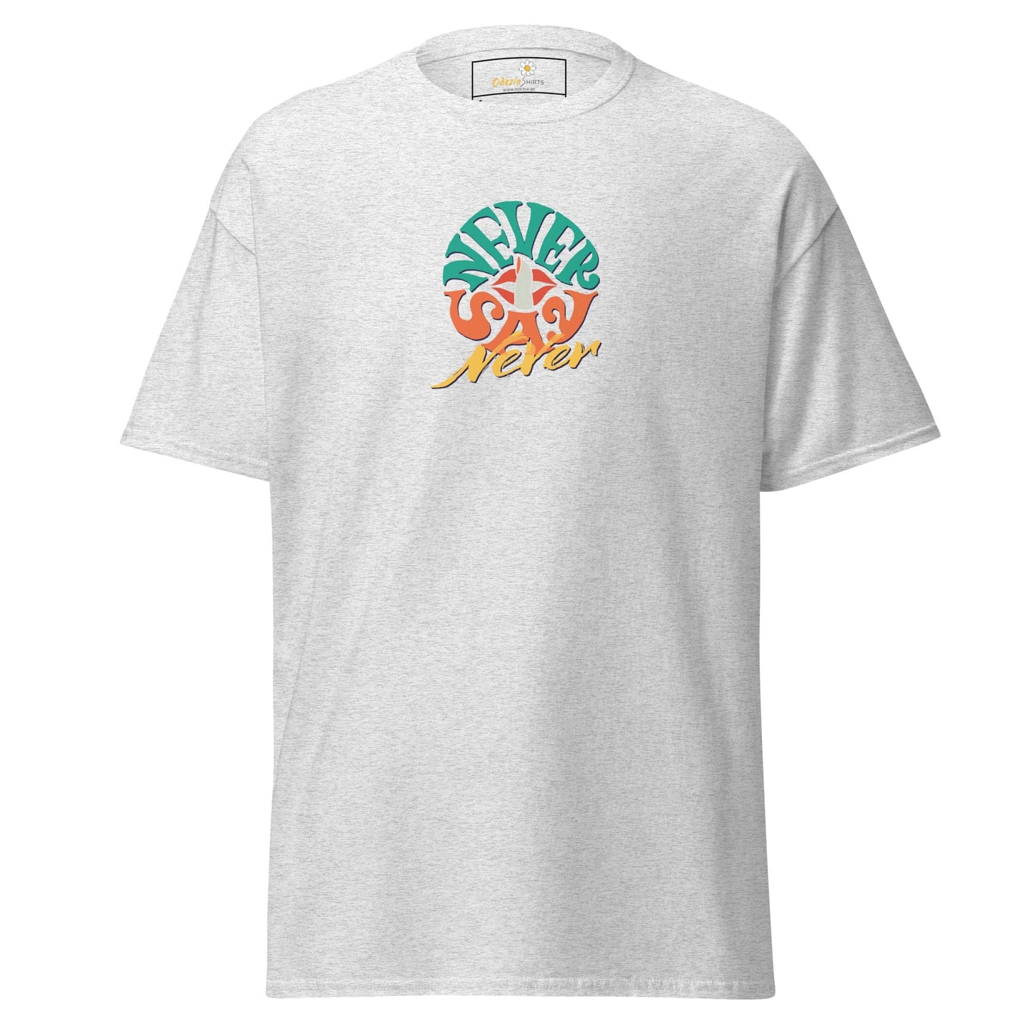 Unisex classic t-shirt - TEXT NEVER SAY NEVER - REGULAR - Ash / S