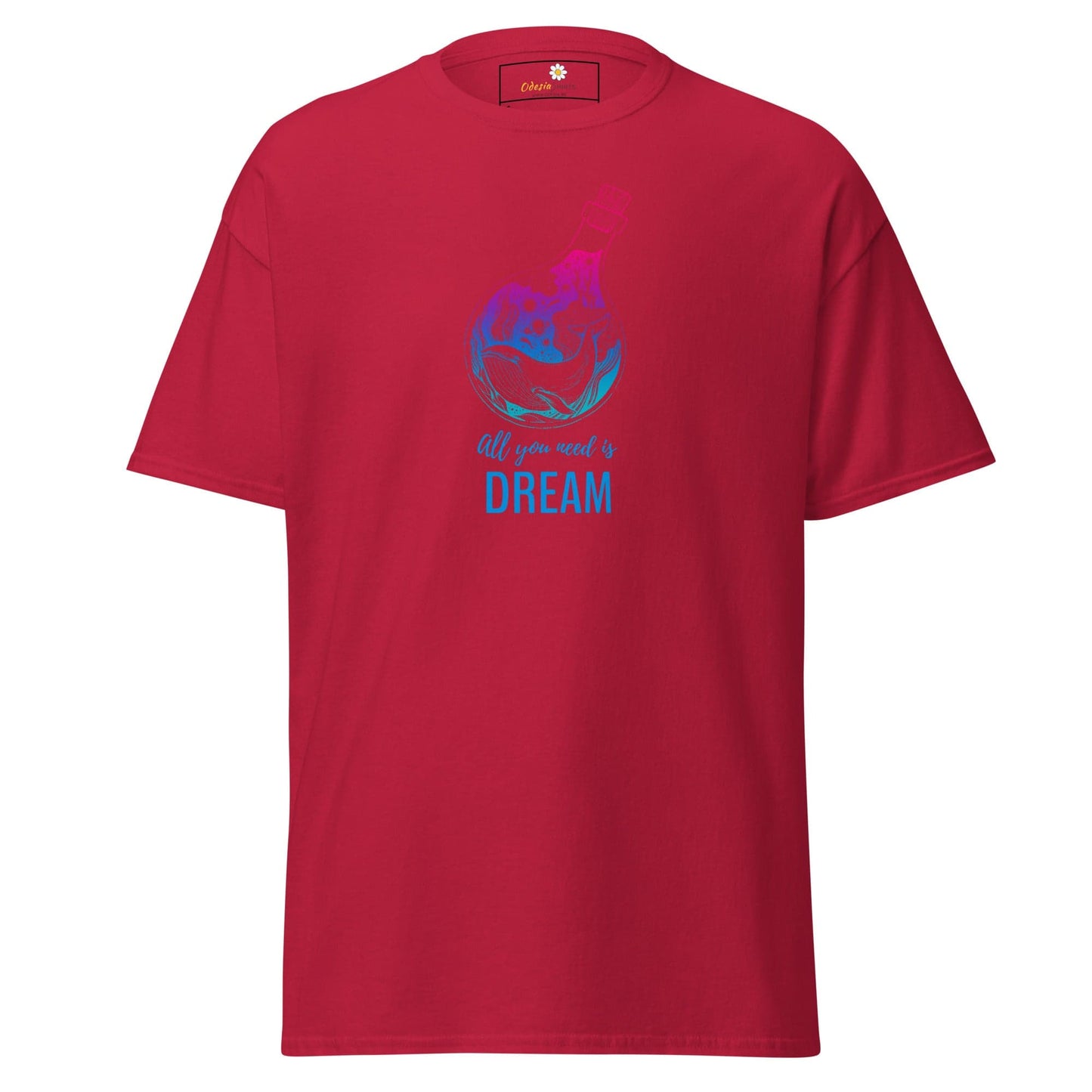 Unisex classic t-shirt - POSITIVE ALL YOU NEED IS A DREAM - REGULAR - Cardinal / S