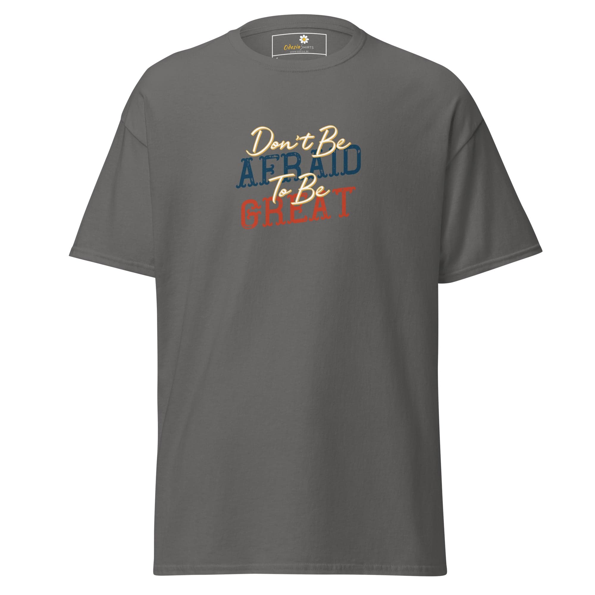 Unisex classic tee - TEXT DONT BE AFFRAID TO BE GREAT - REGULAR - Charcoal / S