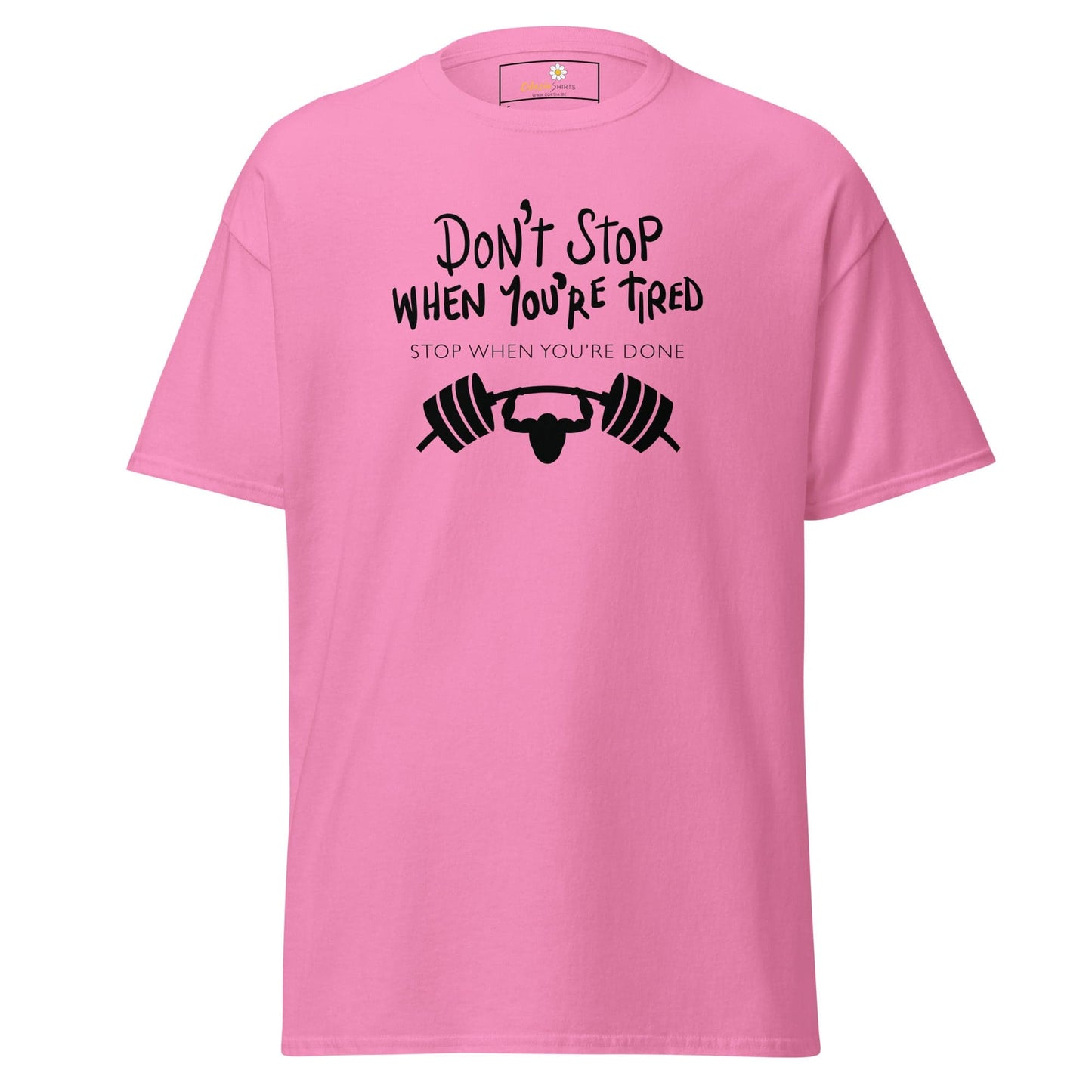 Unisex classic t-shirt - SPORT DONT STOP TIRED STOP DONE - REGULAR - Azalea / S