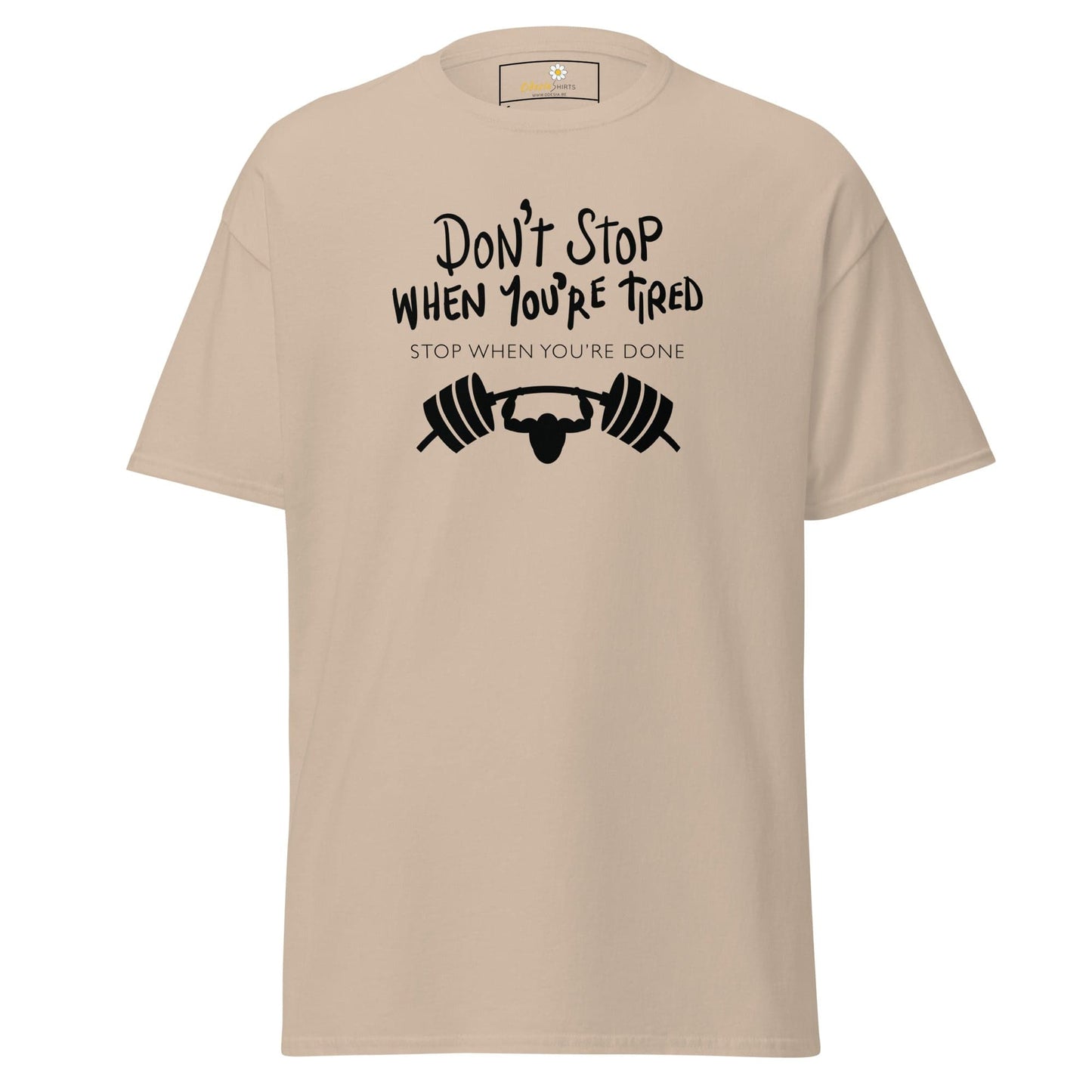 Unisex classic t-shirt - SPORT DONT STOP TIRED STOP DONE - REGULAR - Sand / S